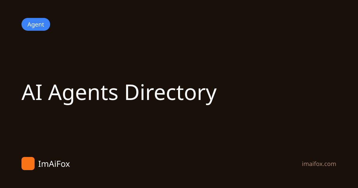 Best AI Agents Directory — Claude Agents & AGENTS.md | ImAiFox | ImAiFox
